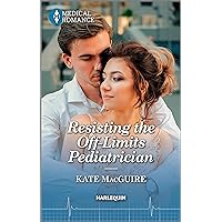 Resisting the Off-Limits Pediatrician Resisting the Off-Limits Pediatrician Kindle Mass Market Paperback