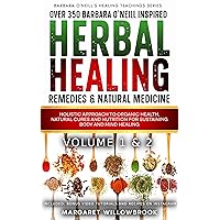 Over 350 Barbara O'Neill Inspired Herbal Healing Remedies & Medicine Bundle Volume 1 & 2: Holistic Approach to Organic Health Natural Cures and Nutrition ... O'Neill's Healing Teachings Series Book 6) Over 350 Barbara O'Neill Inspired Herbal Healing Remedies & Medicine Bundle Volume 1 & 2: Holistic Approach to Organic Health Natural Cures and Nutrition ... O'Neill's Healing Teachings Series Book 6) Kindle Paperback