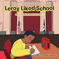 Leroy Liked School: A Biography of a Chief Justice Leroy Liked School: A Biography of a Chief Justice Kindle Hardcover