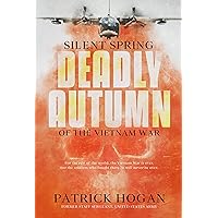 Silent Spring - Deadly Autumn of the Vietnam War Silent Spring - Deadly Autumn of the Vietnam War Kindle Paperback
