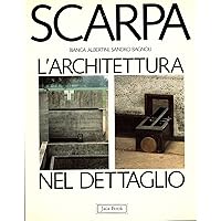 Scarpa: L'architettura nel dettaglio (Italian Edition)