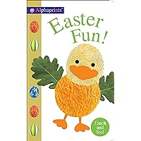 Alphaprints: Easter Fun!: Touch and Feel Alphaprints: Easter Fun!: Touch and Feel Board book
