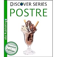 Postre (Xist Kids Spanish Books) (Spanish Edition) Postre (Xist Kids Spanish Books) (Spanish Edition) Kindle Paperback