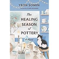 The Healing Season of Pottery The Healing Season of Pottery Paperback Kindle Audible Audiobook