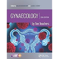 Gynaecology by Ten Teachers: by Ten Teachers Gynaecology by Ten Teachers: by Ten Teachers Paperback