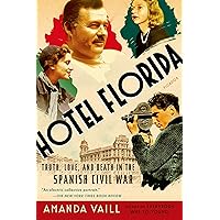 Hotel Florida: Truth, Love, and Death in the Spanish Civil War Hotel Florida: Truth, Love, and Death in the Spanish Civil War Paperback Kindle Audible Audiobook Hardcover Audio CD