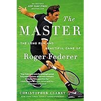 The Master: The Long Run and Beautiful Game of Roger Federer The Master: The Long Run and Beautiful Game of Roger Federer Audible Audiobook Hardcover Kindle Paperback Audio CD