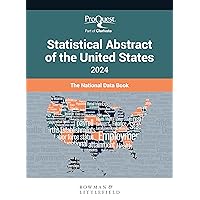 ProQuest Statistical Abstract of the United States 2024: The National Data Book