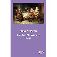 Die drei Musketiere: Band 1 (German Edition) Die drei Musketiere: Band 1 (German Edition) Kindle Audible Audiobook Hardcover Paperback Audio CD Pocket Book