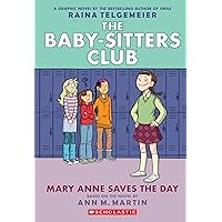 Mary Anne Saves the Day: A Graphic Novel (The Baby-Sitters Club #3) (The Baby-Sitters Club Graphix) Mary Anne Saves the Day: A Graphic Novel (The Baby-Sitters Club #3) (The Baby-Sitters Club Graphix) Paperback Kindle Hardcover