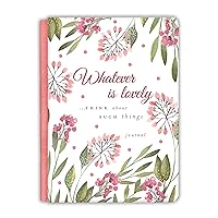 Whatever Is Lovely Gratitude Journal (Cloth Spine Deluxe Journal)