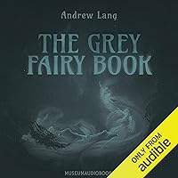 The Grey Fairy Book The Grey Fairy Book Audible Audiobook Kindle Paperback Hardcover MP3 CD Library Binding