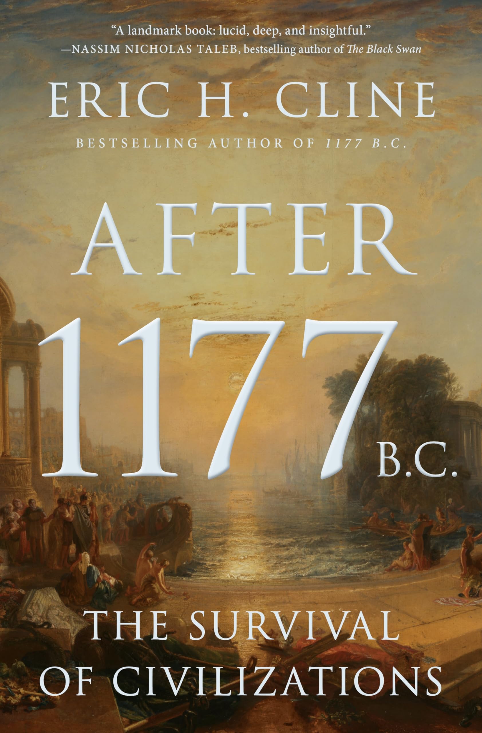 After 1177 B.C.: The Survival of Civilizations (Turning Points in Ancient History Book 12)