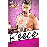 Reece: A Sawtooth Sweets Romance (Love Baked In Book 2) Reece: A Sawtooth Sweets Romance (Love Baked In Book 2) Kindle