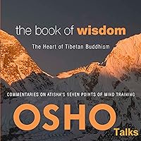 The Book of Wisdom: The Heart of Tibetan Buddhism The Book of Wisdom: The Heart of Tibetan Buddhism Audible Audiobook Paperback Hardcover