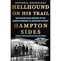 Hellhound On His Trail: The Electrifying Account of the Largest Manhunt In American History