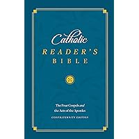 Catholic Reader’s Bible: The Four Gospels and the Acts of the Apostles Catholic Reader’s Bible: The Four Gospels and the Acts of the Apostles Kindle Hardcover