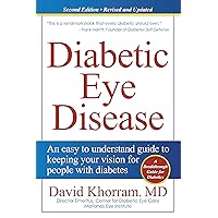 Diabetic Eye Disease: An easy to understand guide to keeping your vision for people with diabetes Diabetic Eye Disease: An easy to understand guide to keeping your vision for people with diabetes Kindle Paperback