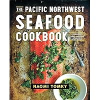 The Pacific Northwest Seafood Cookbook: Salmon, Crab, Oysters, and More The Pacific Northwest Seafood Cookbook: Salmon, Crab, Oysters, and More Hardcover Kindle