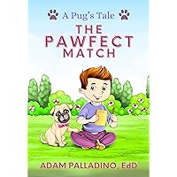 A Pug's Tale: The Pawfect Match A Pug's Tale: The Pawfect Match Kindle Paperback