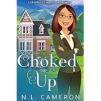 Choked Up: A Heather's Forge Cozy Mystery, Book 2 Choked Up: A Heather's Forge Cozy Mystery, Book 2 Kindle