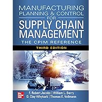 Manufacturing Planning and Control for Supply Chain Management: The CPIM Reference, Third Edition Manufacturing Planning and Control for Supply Chain Management: The CPIM Reference, Third Edition Kindle Hardcover