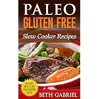 Paleo Gluten Free Slow Cooker Recipes: Against All Grains (Paleo Recipes Book 4) Paleo Gluten Free Slow Cooker Recipes: Against All Grains (Paleo Recipes Book 4) Kindle
