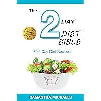 2 Day Diet: Top 70 Recipes (With Diet Diary & Workout Journal) 2 Day Diet: Top 70 Recipes (With Diet Diary & Workout Journal) Kindle Paperback