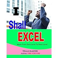 I Shall Excel: A Guide to Scripture-Based Prayer (Prayers For Financial Breakthrough)