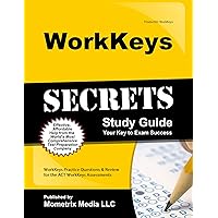 WorkKeys Secrets Study Guide: WorkKeys Practice Questions & Review for the ACT's WorkKeys Assessments (Mometrix Secrets Study Guides) WorkKeys Secrets Study Guide: WorkKeys Practice Questions & Review for the ACT's WorkKeys Assessments (Mometrix Secrets Study Guides) Paperback Hardcover