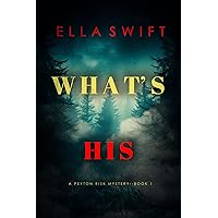 What’s His (A Peyton Risk Suspense Thriller—Book 1) What’s His (A Peyton Risk Suspense Thriller—Book 1) Kindle Paperback