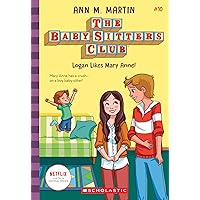 Logan Likes Mary Anne! (The Baby-Sitters Club #10) (10) Logan Likes Mary Anne! (The Baby-Sitters Club #10) (10) Paperback Audible Audiobook Kindle Hardcover Mass Market Paperback