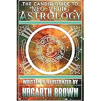 The Candid Guide to Neo-Vedic Astrology The Candid Guide to Neo-Vedic Astrology Kindle Hardcover Paperback
