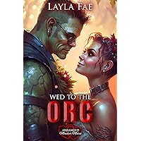 Wed to the Orc Wed to the Orc Kindle Paperback