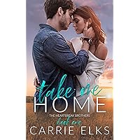 Take Me Home: A Small Town Forbidden Romance (The Heartbreak Brothers Book 1) Take Me Home: A Small Town Forbidden Romance (The Heartbreak Brothers Book 1) Kindle Audible Audiobook Paperback Audio CD