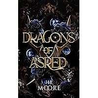 Dragons of Asred: A Dragon Fantasy Romance (Shadow and Ash Book 2)