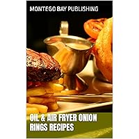 Oil & Air Fryer Onion Rings Recipes Oil & Air Fryer Onion Rings Recipes Kindle Audible Audiobook
