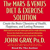 The Mars and Venus Diet and Exercise Solution The Mars and Venus Diet and Exercise Solution Audible Audiobook Hardcover Paperback Audio CD