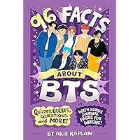 96 Facts About BTS: Quizzes, Quotes, Questions, and More! With Bonus Journal Pages for Writing! 96 Facts About BTS: Quizzes, Quotes, Questions, and More! With Bonus Journal Pages for Writing! Paperback