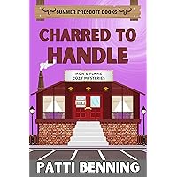 Charred to Handle (Iron and Flame Cozy Mysteries Book 6) Charred to Handle (Iron and Flame Cozy Mysteries Book 6) Kindle Paperback