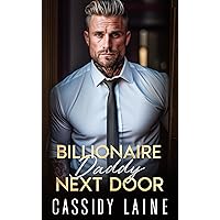 Billionaire Daddy Next Door: A Fake Fiancé Age Gap Romance Billionaire Daddy Next Door: A Fake Fiancé Age Gap Romance Kindle Paperback