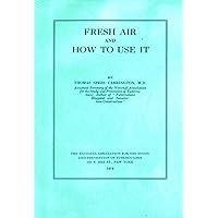 Fresh Air and How To Use It Fresh Air and How To Use It Kindle Hardcover Paperback