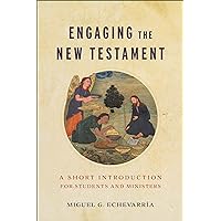 Engaging the New Testament: A Short Introduction for Students and Ministers Engaging the New Testament: A Short Introduction for Students and Ministers Paperback Kindle Hardcover