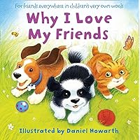 Why I Love My Friends Why I Love My Friends Kindle Paperback Board book
