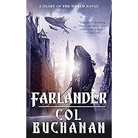 Farlander: A Heart of the World Novel Farlander: A Heart of the World Novel Kindle Hardcover Paperback