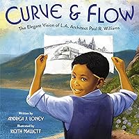 Curve & Flow: The Elegant Vision of L.A. Architect Paul R. Williams Curve & Flow: The Elegant Vision of L.A. Architect Paul R. Williams Hardcover Kindle