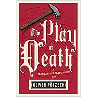 The Play of Death (US Edition) (A Hangman's Daughter Tale Book 6)