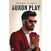 De lo peor, lo mejor: Los consejos de Auron (Spanish Edition) De lo peor, lo mejor: Los consejos de Auron (Spanish Edition) Paperback Kindle