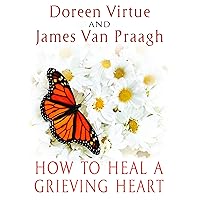 How to Heal a Grieving Heart How to Heal a Grieving Heart Hardcover Paperback