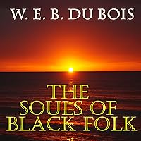 The Souls of Black Folk The Souls of Black Folk Audible Audiobook Hardcover Kindle Paperback Mass Market Paperback Audio CD Multimedia CD
